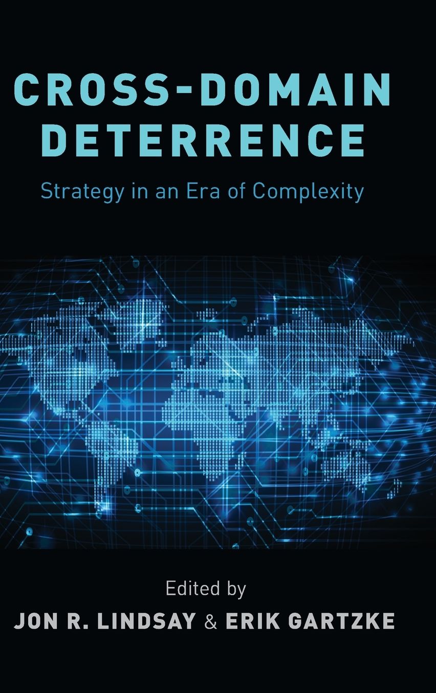 Cross-Domain Deterrence: Strategy in an Era of Complexity