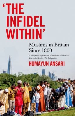 "the Infidel Within": Muslims in Britain Since 1800