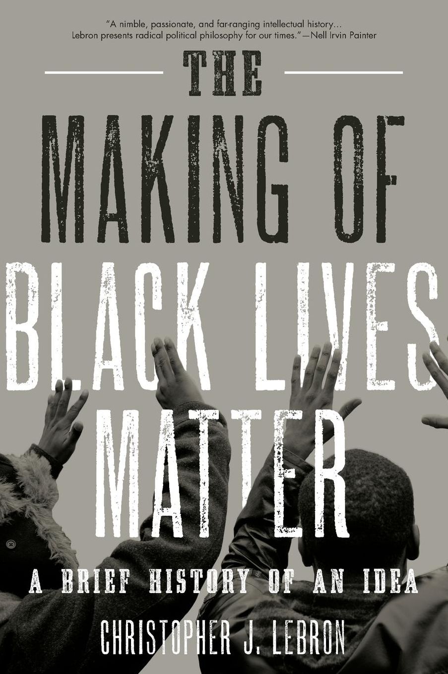 Making of Black Lives Matter: A Brief History of an Idea