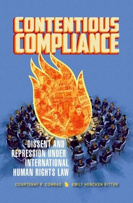 Contentious Compliance: Dissent and Repression Under International Human Rights Law