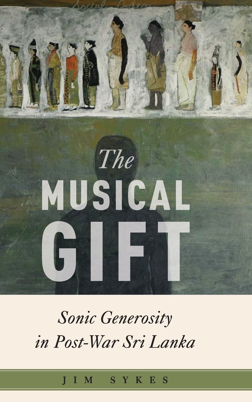 The Musical Gift: Sonic Generosity in Post-War Sri Lanka