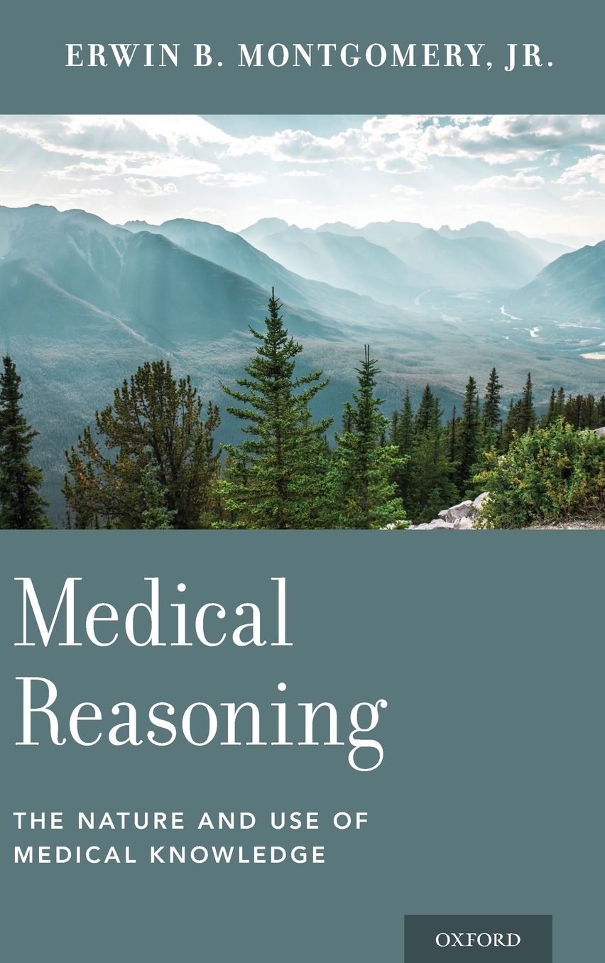 Medical Reasoning: The Nature and Use of Medical Knowledge