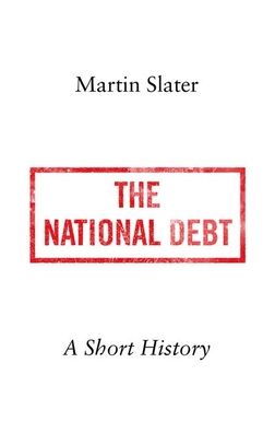 The National Debt : A Short History