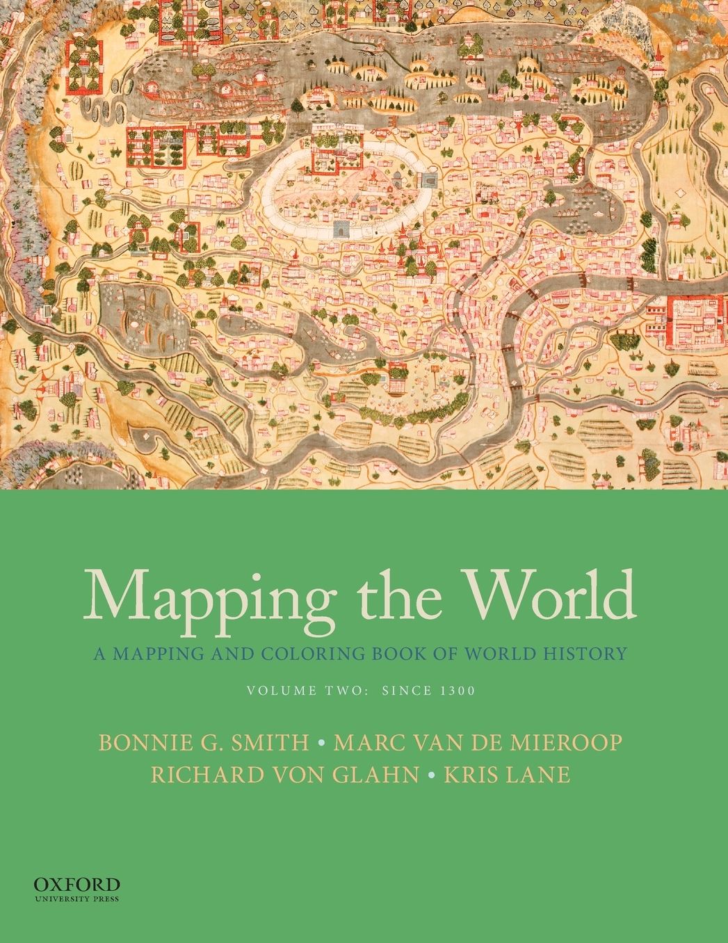 Mapping the World : A Mapping and Coloring Book of World History: Since 1300