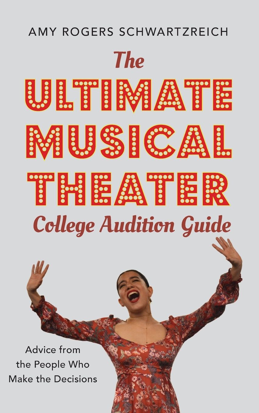 The Ultimate Musical Theater College Audition Guide: Advice from the People Who Make the Decisions
