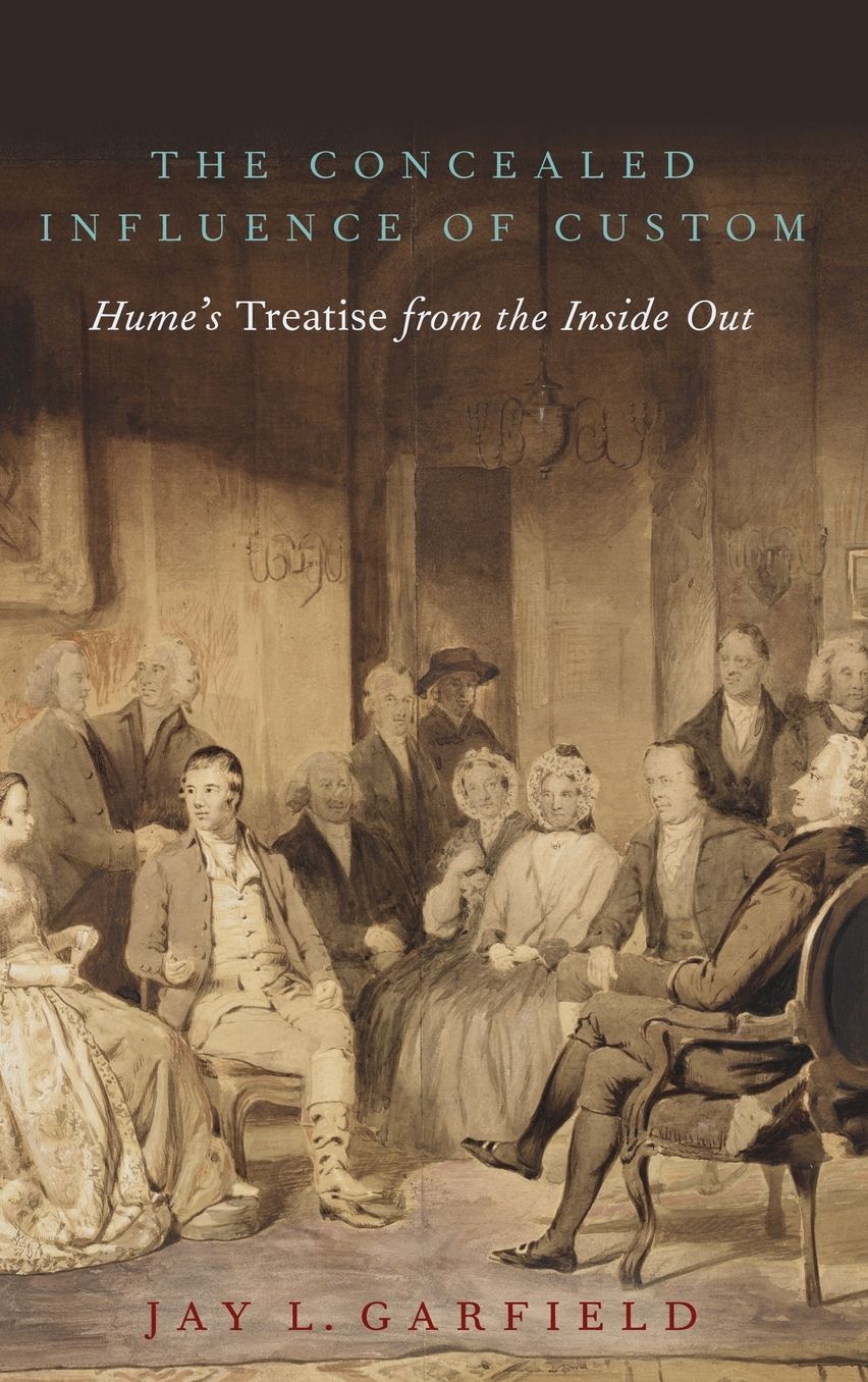 The Concealed Influence of Custom : Hume's Treatise from the Inside Out