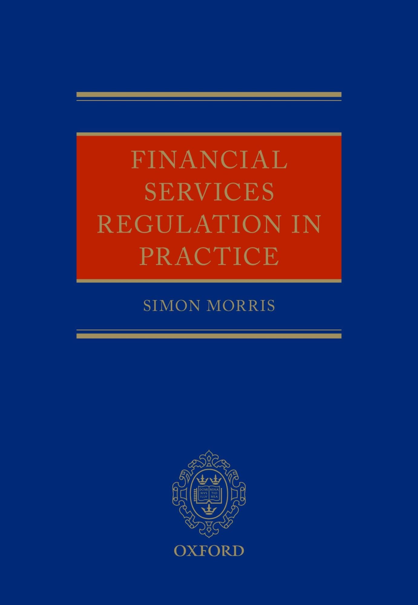 Financial Services Regulation in Practice