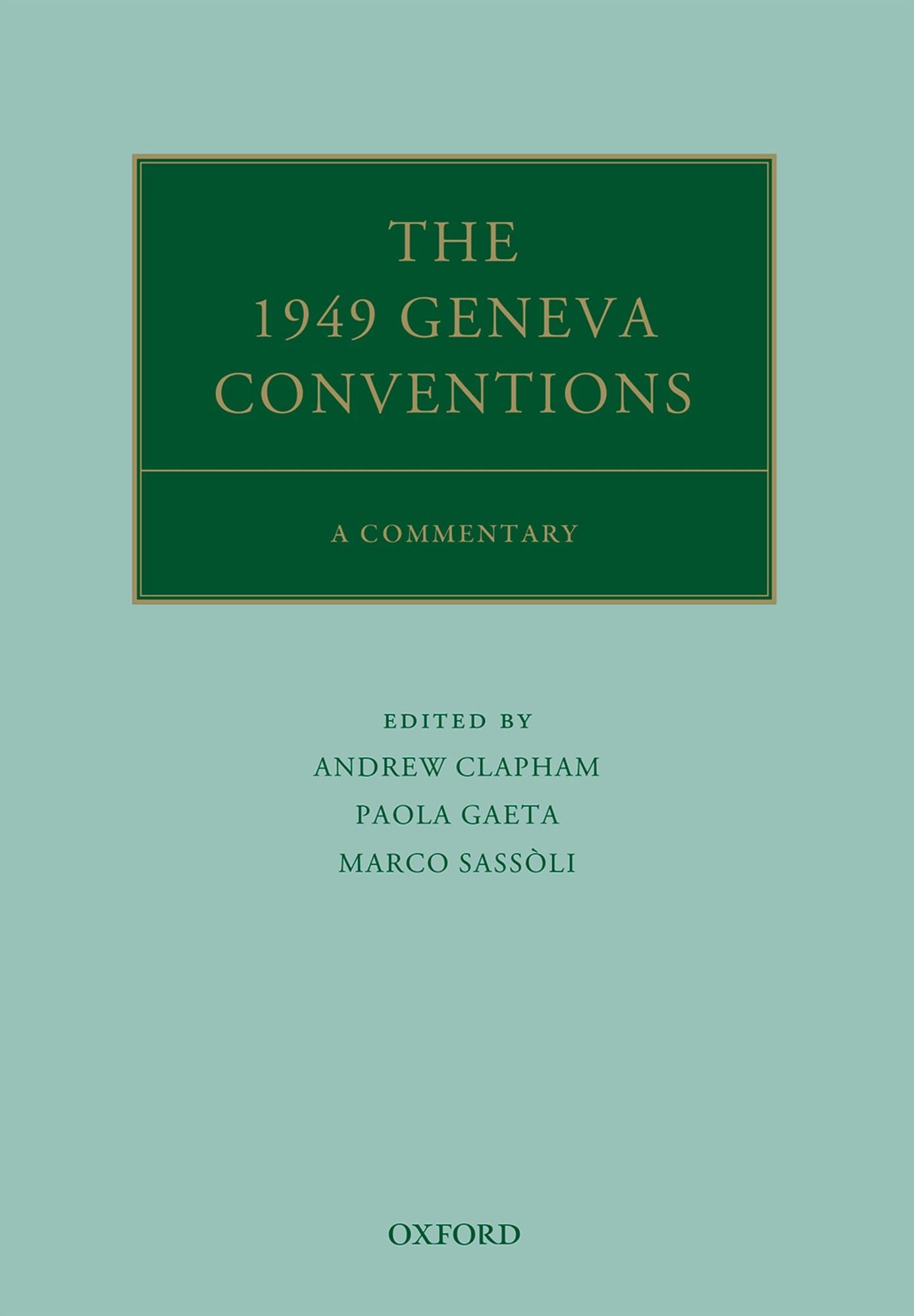 The 1949 Geneva Conventions: A Commentary