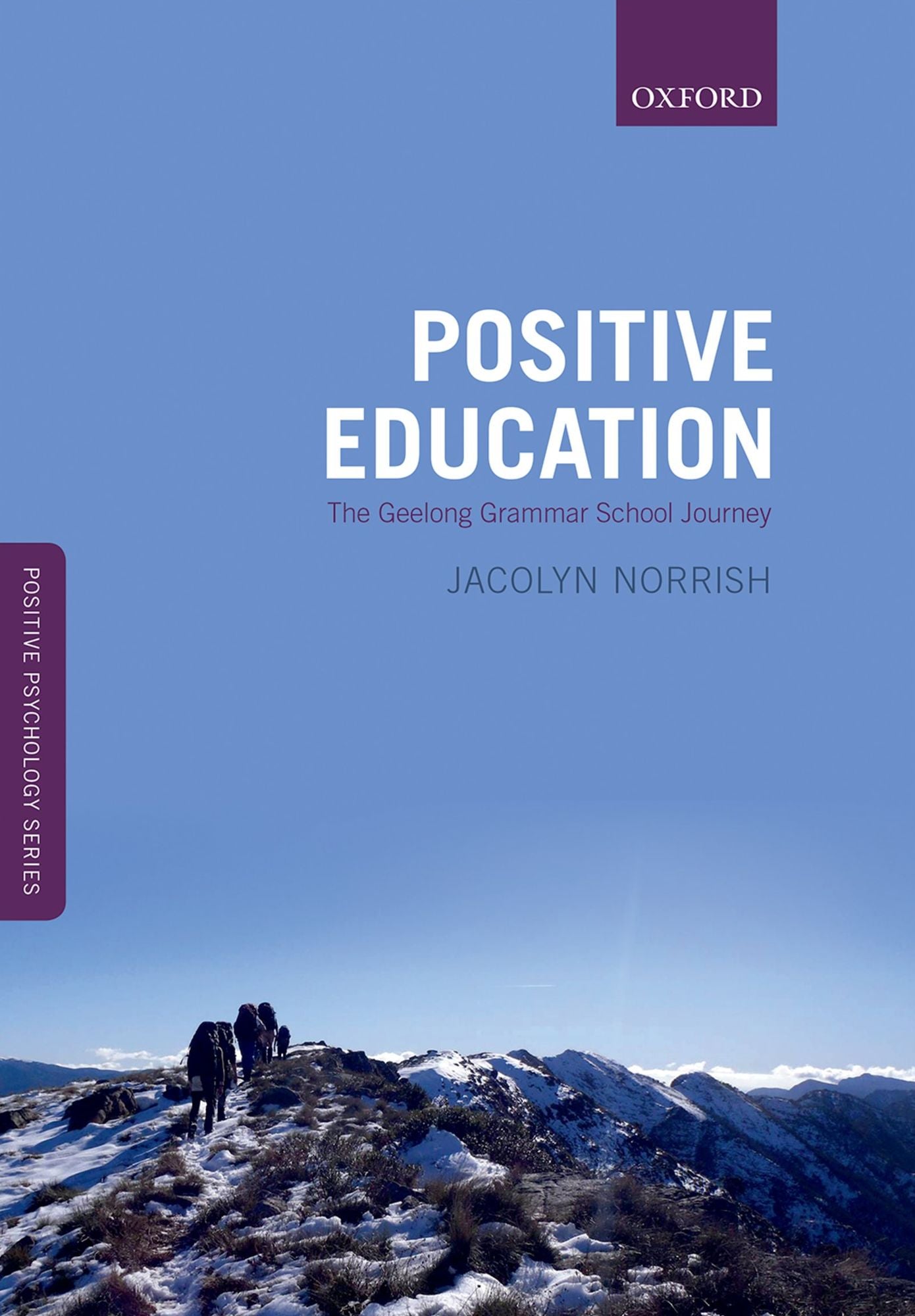 Positive Education: The Geelong Grammar School Journey