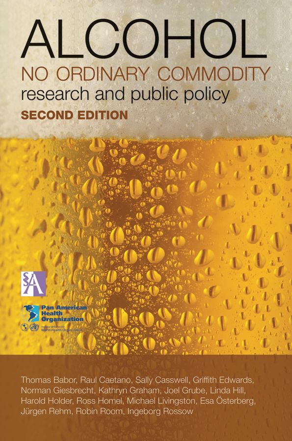 Alcohol: No Ordinary Commodity: Research and Public Policy