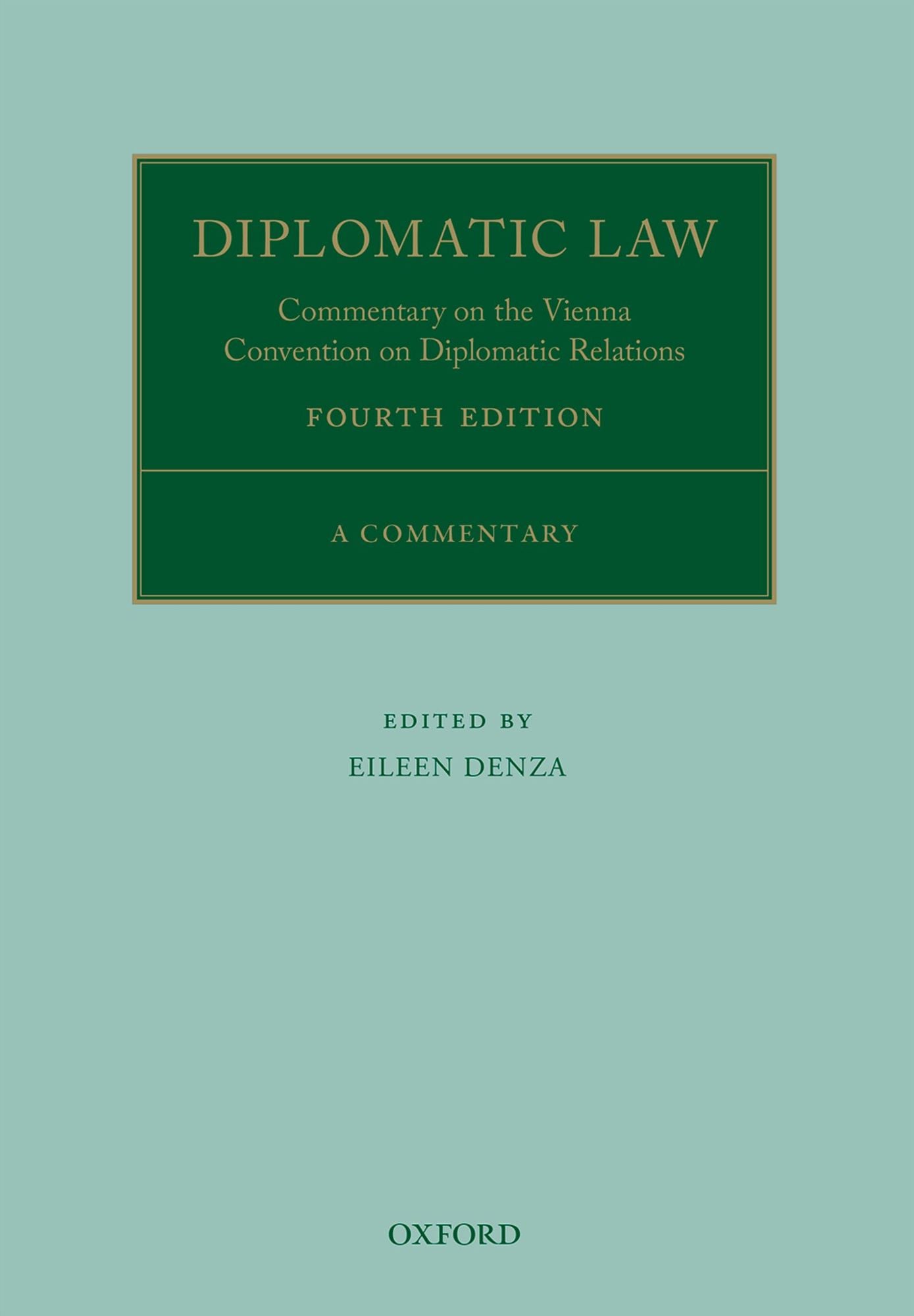 Diplomatic Law: Commentary on the Vienna Convention on Diplomatic Relations