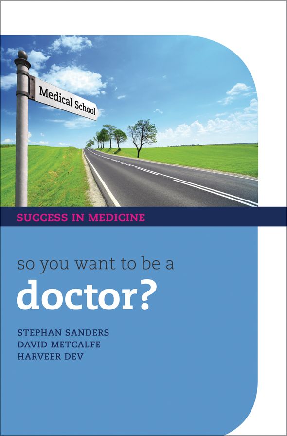So you want to be a Doctor?: The ultimate guide to getting into medical school