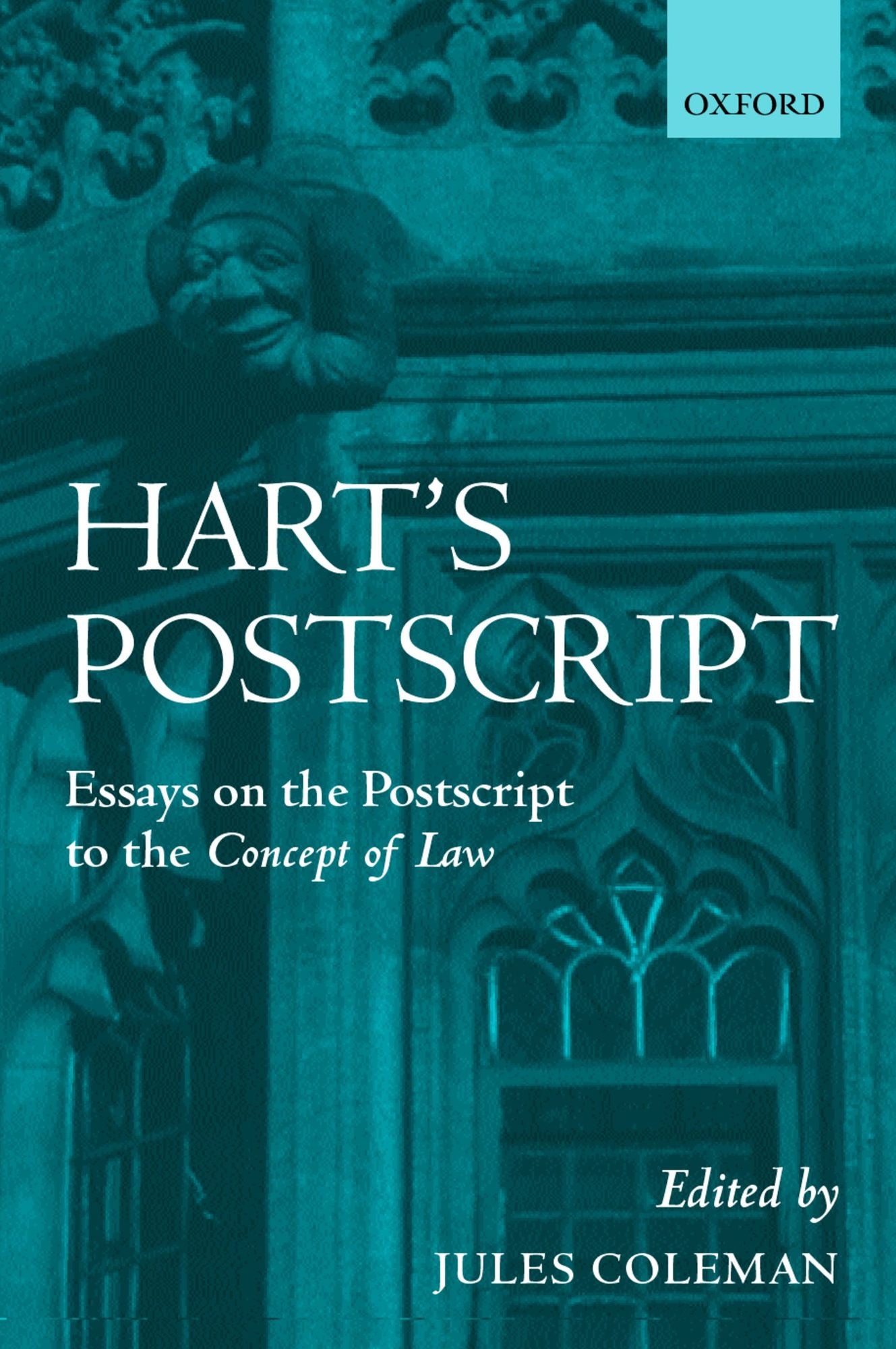 Hart's Postscript: Essays on the Postscript to 'The Concept of Law'