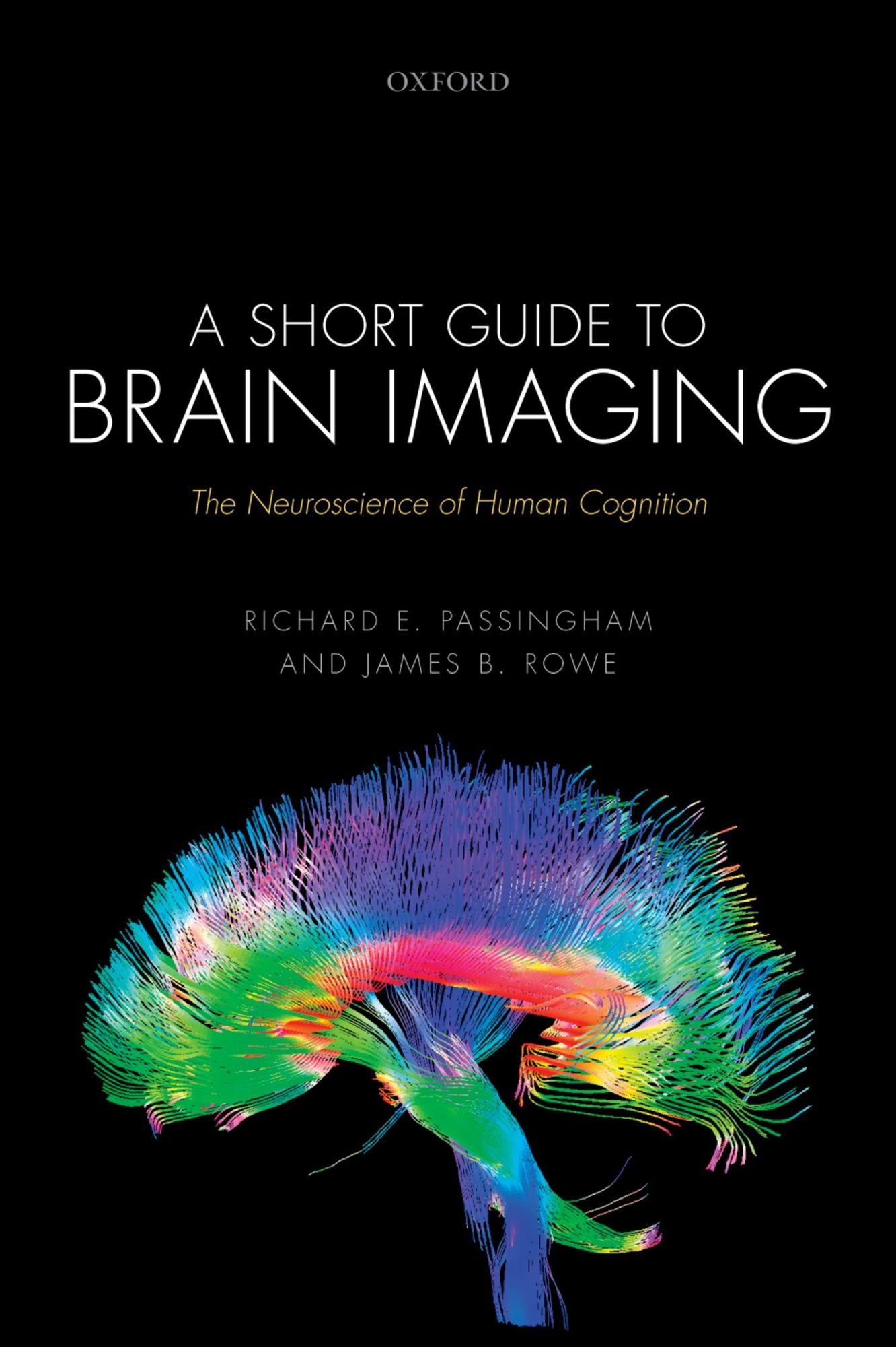 A Short Guide to Brain Imaging: The Neuroscience of Human Cognition