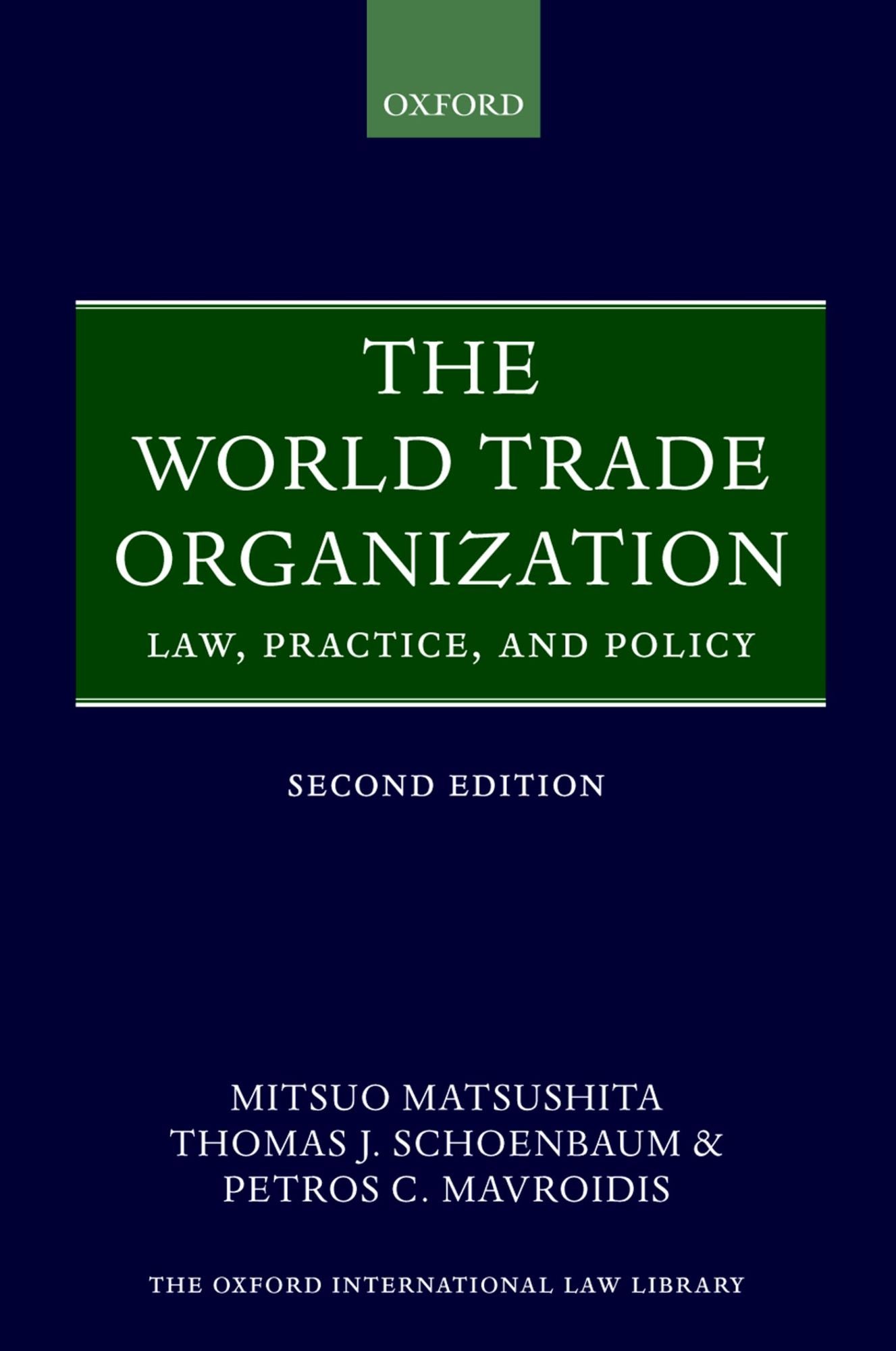 The World Trade Organization: Law, Practice, and Policy