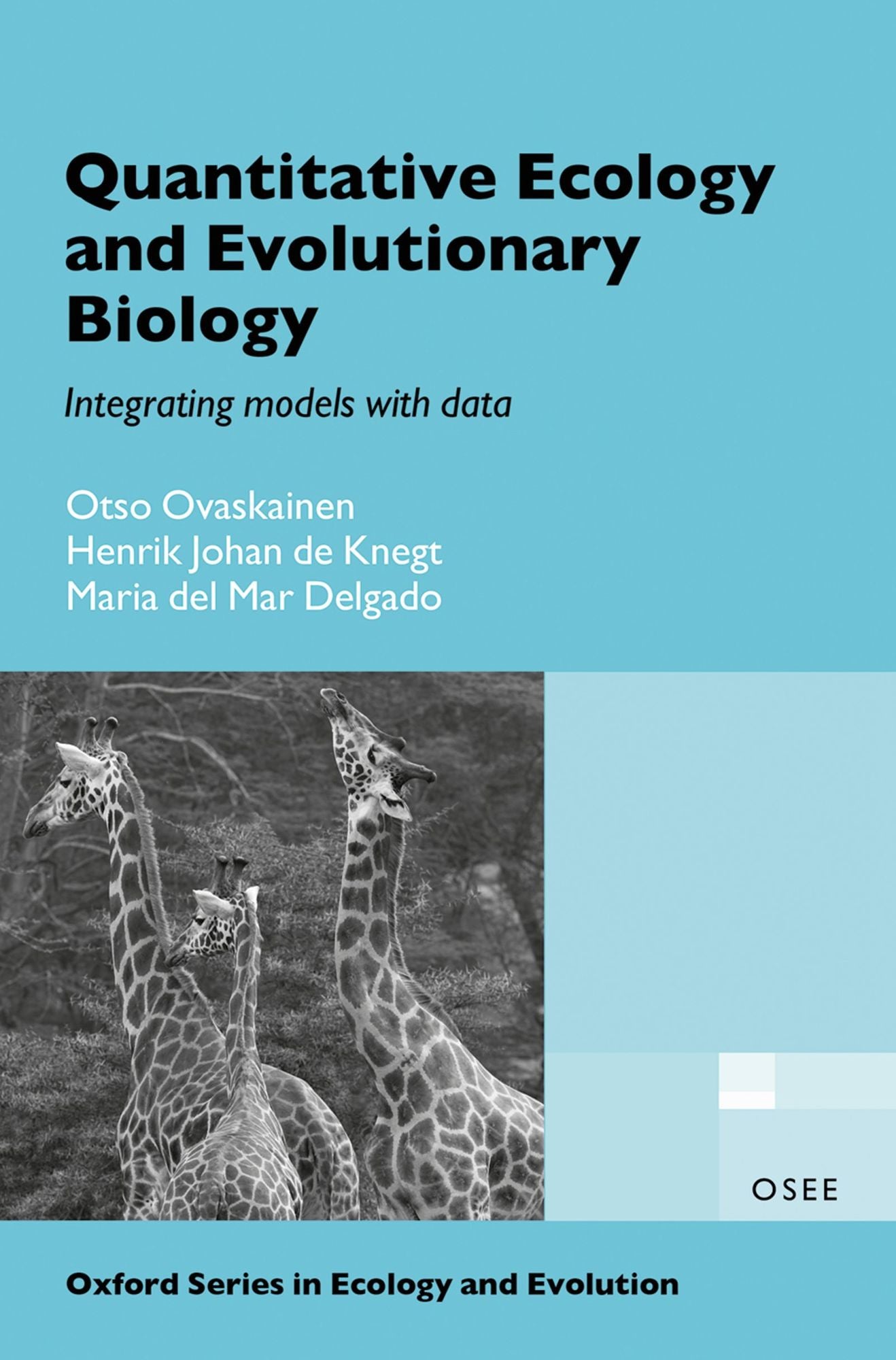 Quantitative Ecology and Evolutionary Biology: Integrating models with data