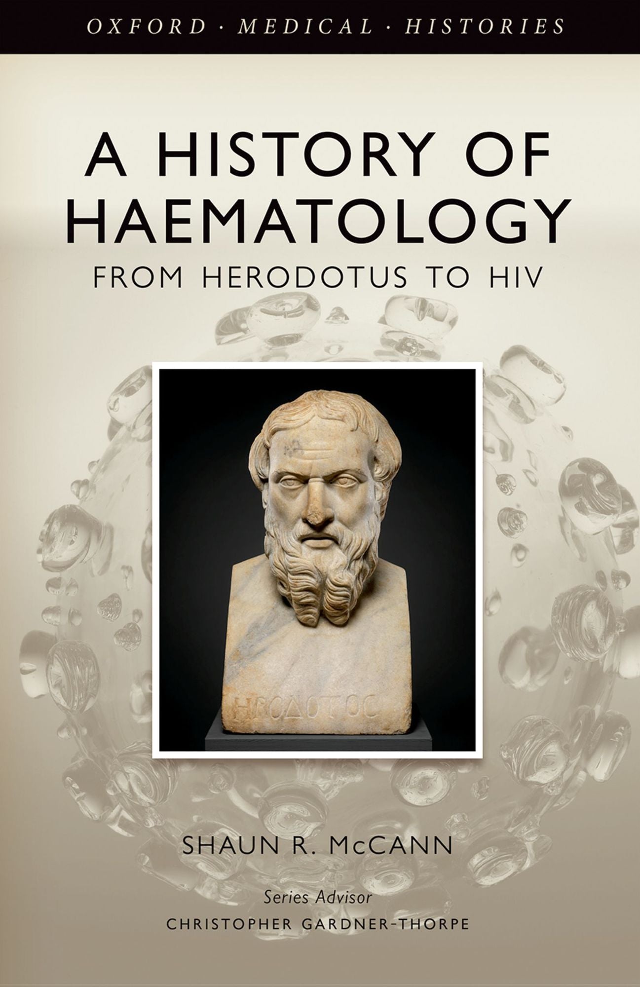 A History of Haematology: From Herodotus to HIV