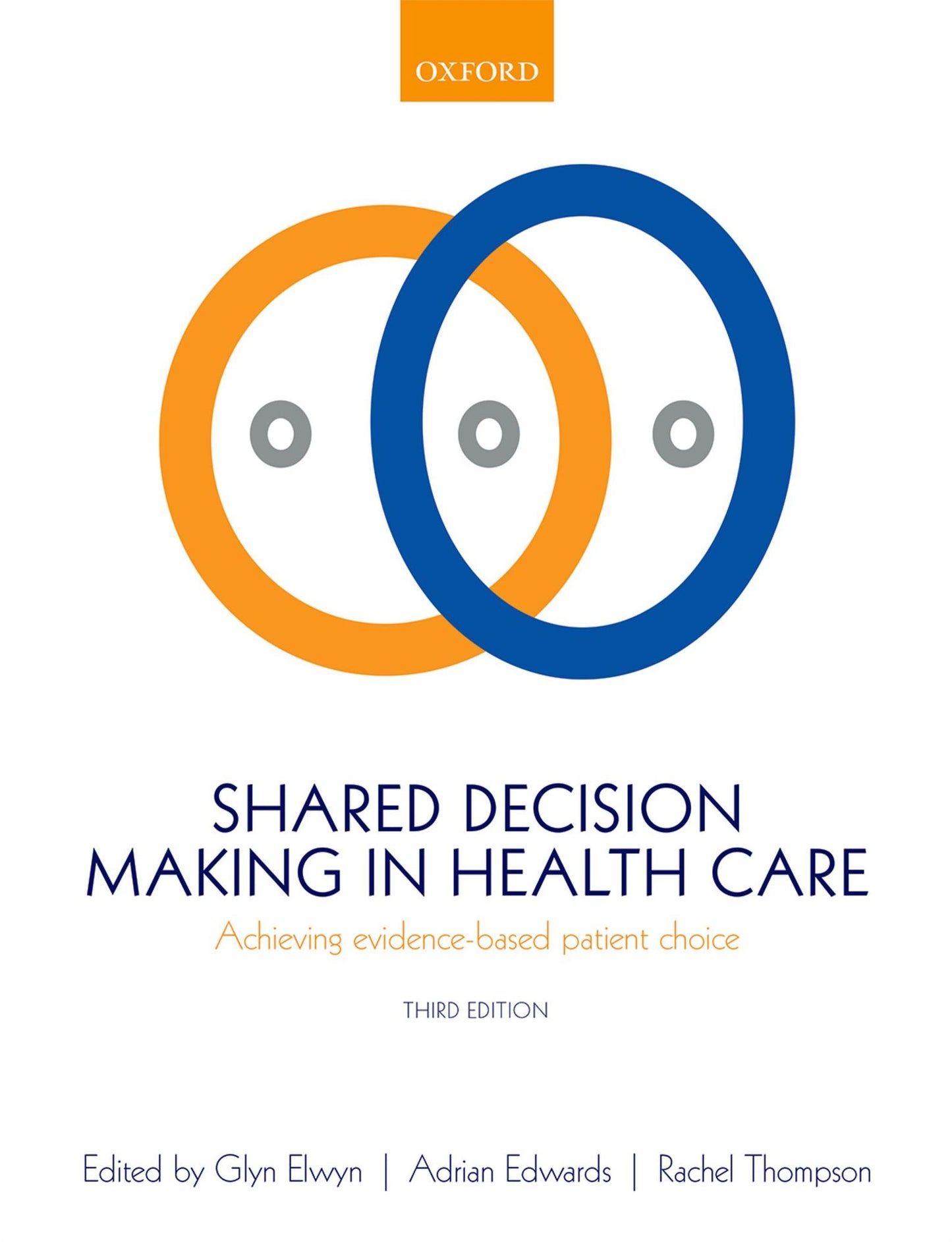 Shared Decision Making in Health Care: Achieving evidence-based patient choice