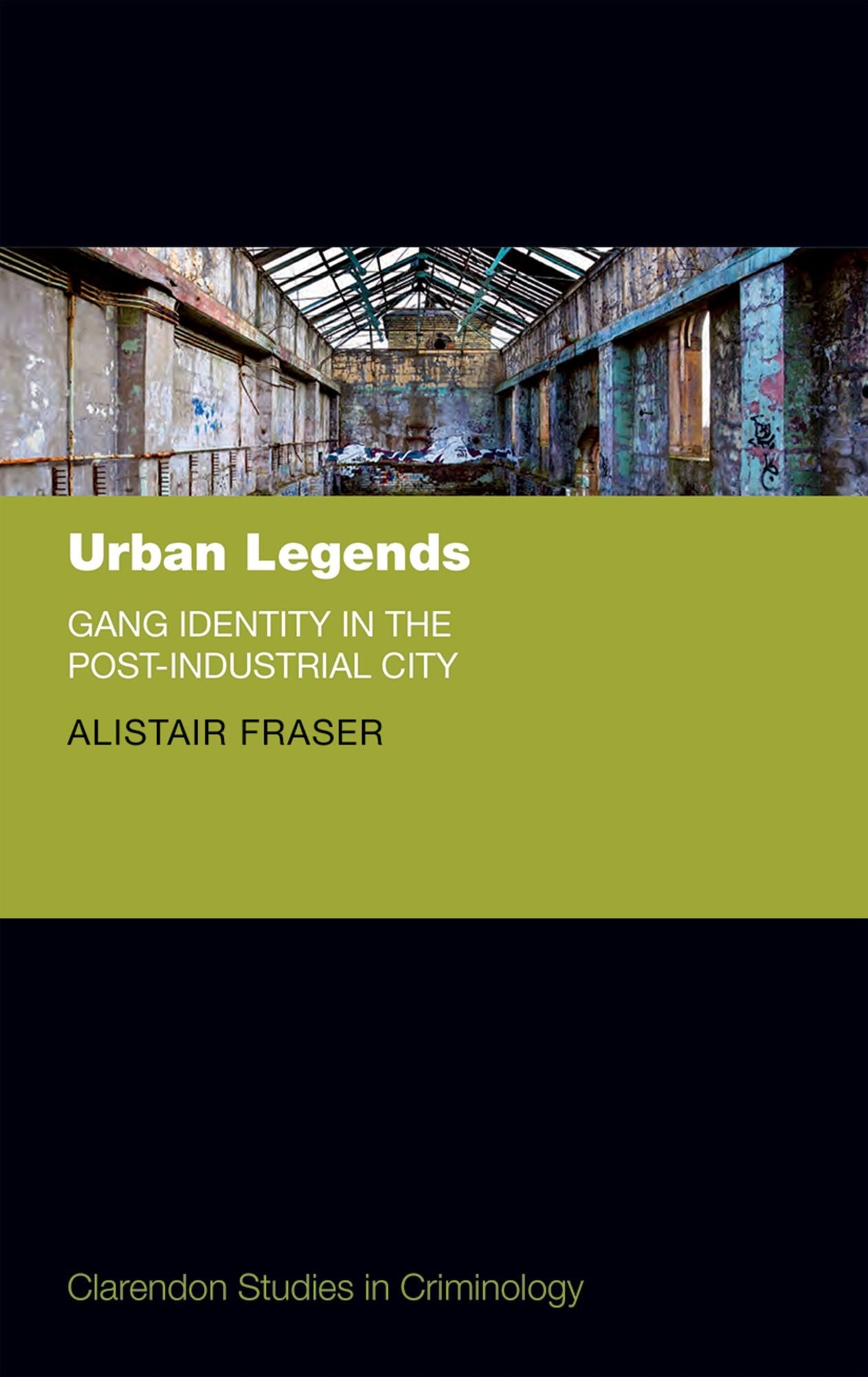 Urban Legends: Gang Identity in the Post-Industrial City