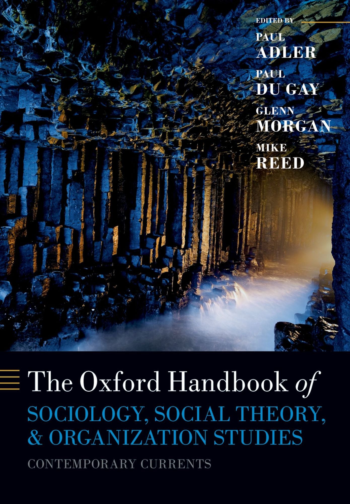 Oxford Handbook of Sociology, Social Theory and Organization Studies: Contemporary Currents