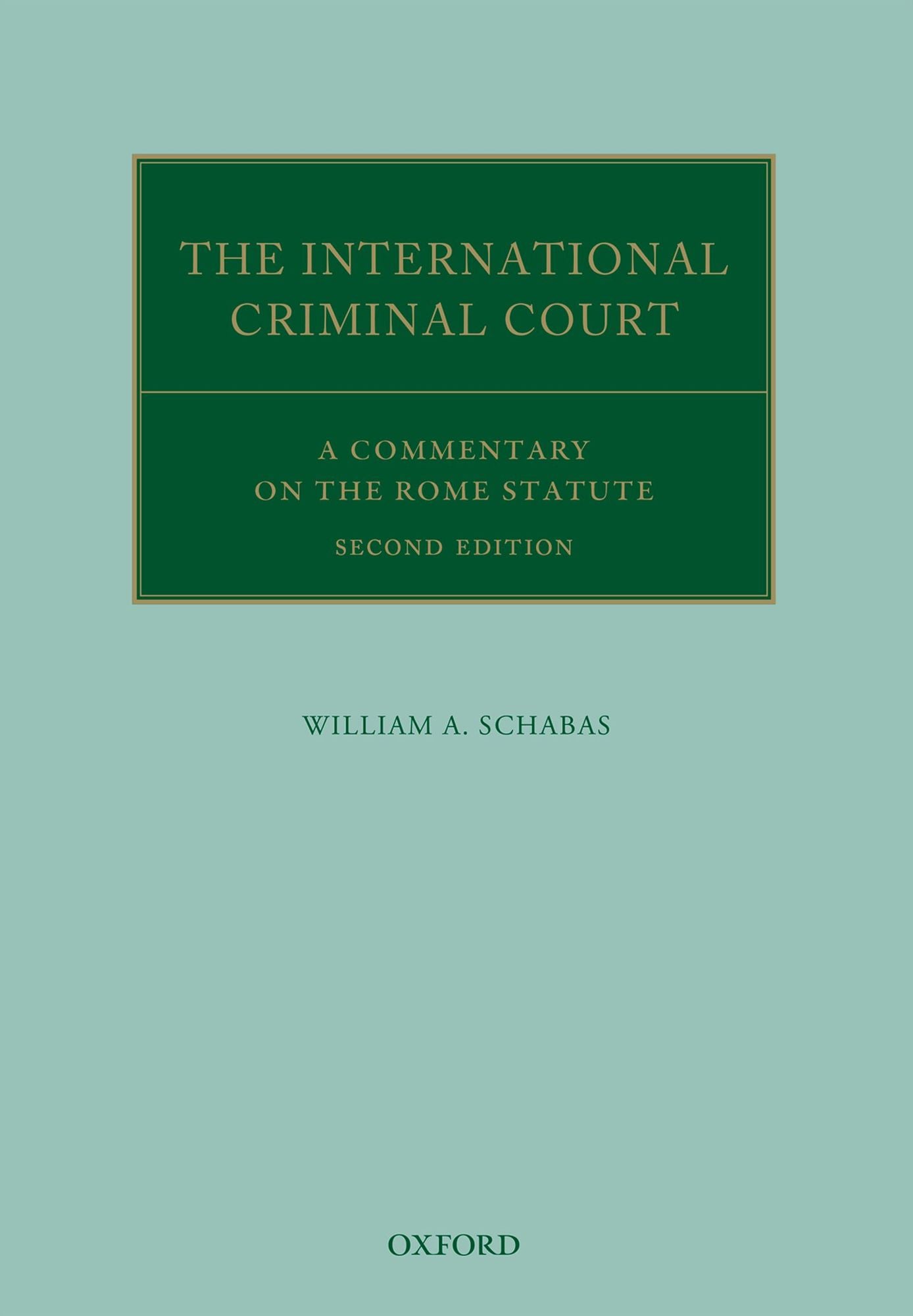 The International Criminal Court: A Commentary on the Rome Statute
