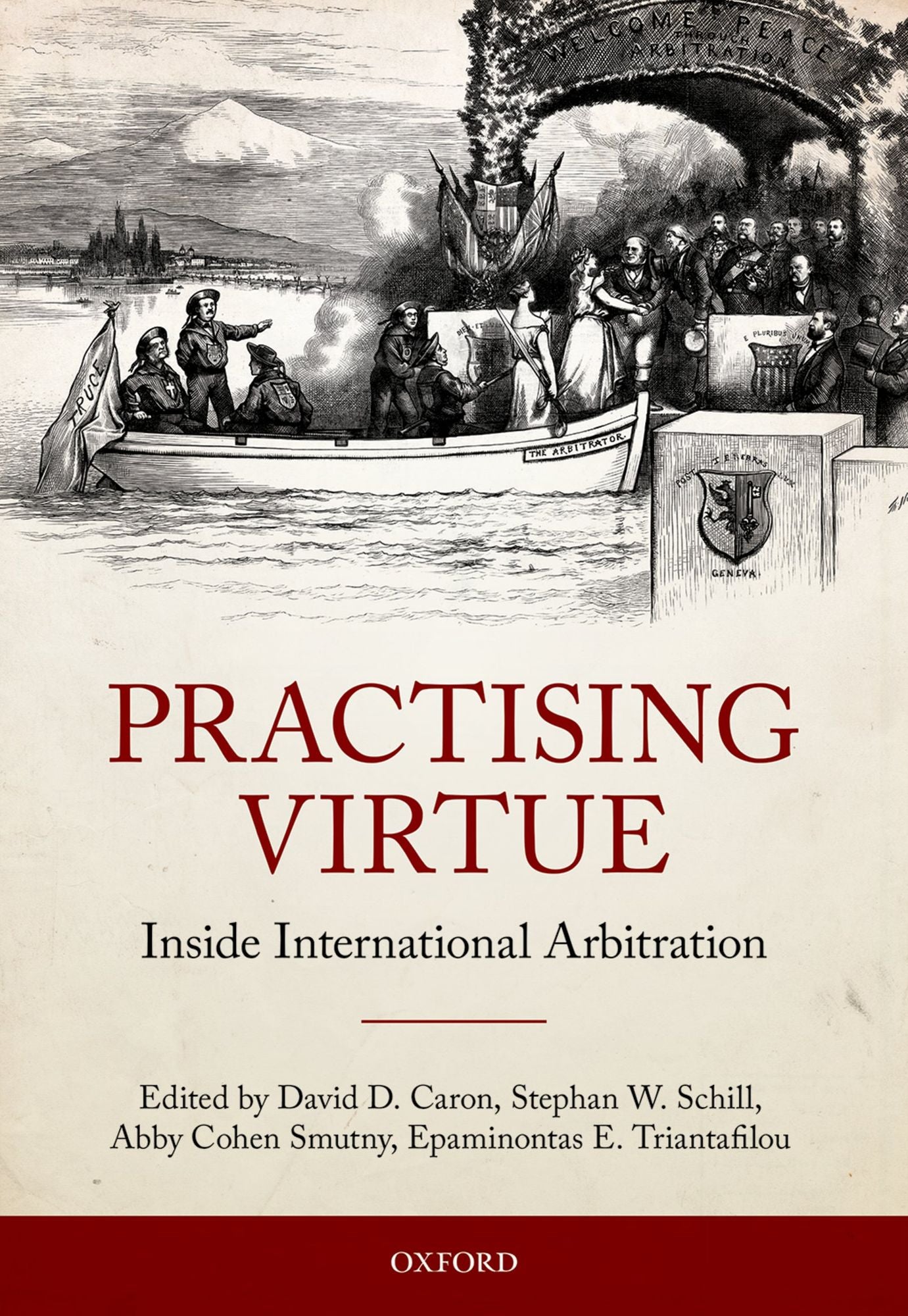 Practising Virtue: Inside International Arbitration