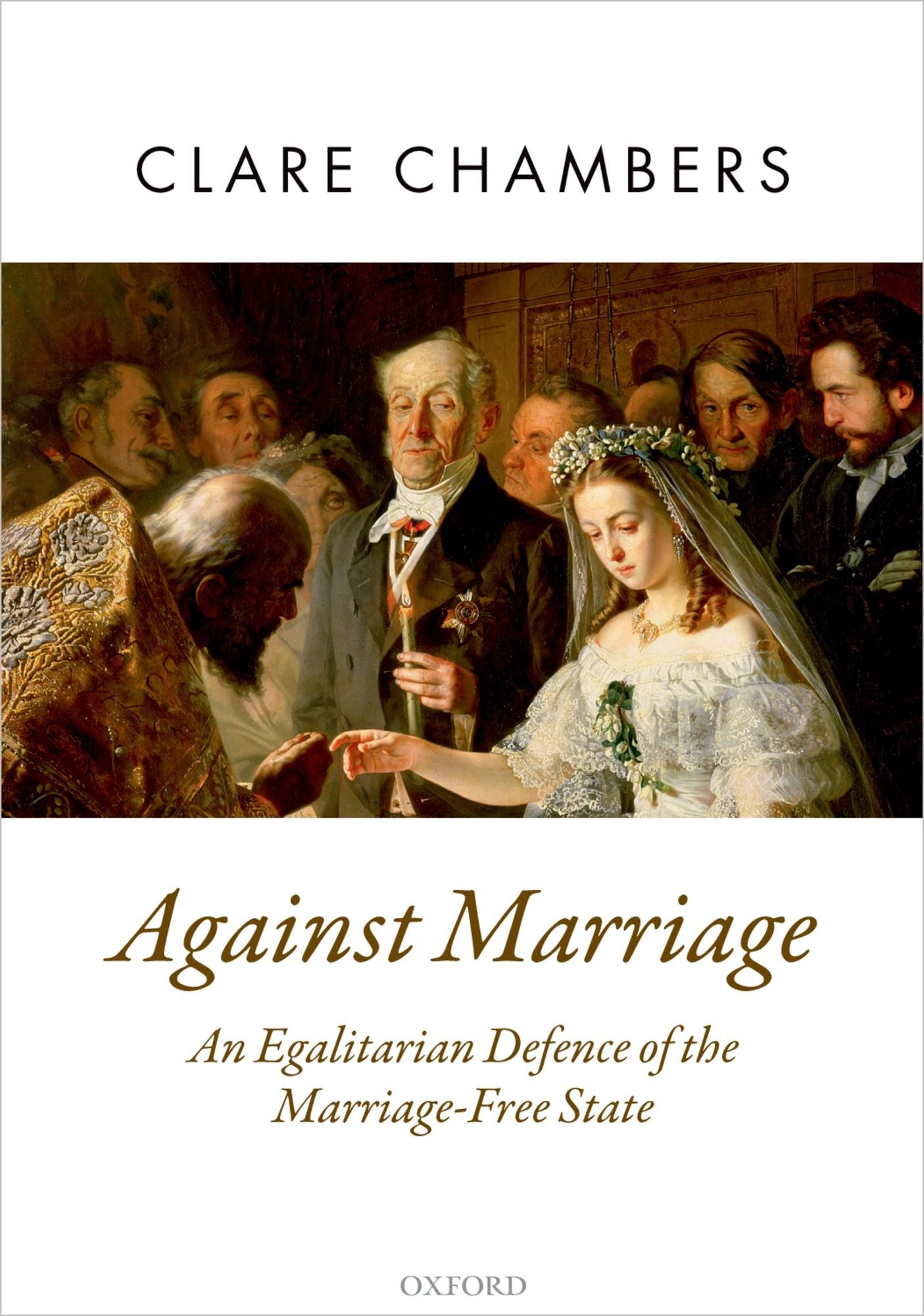 Against Marriage: An Egalitarian Defense of the Marriage-Free State