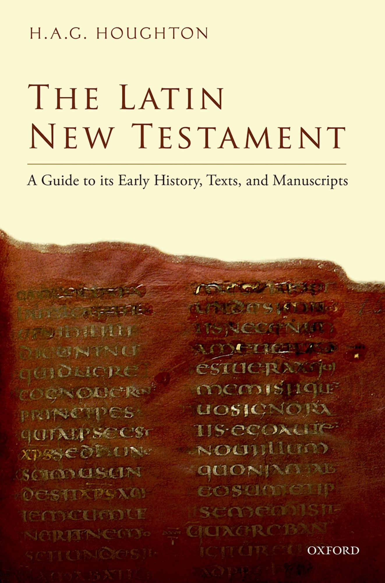 The Latin New Testament: A Guide to its Early History, Texts, and Manuscripts