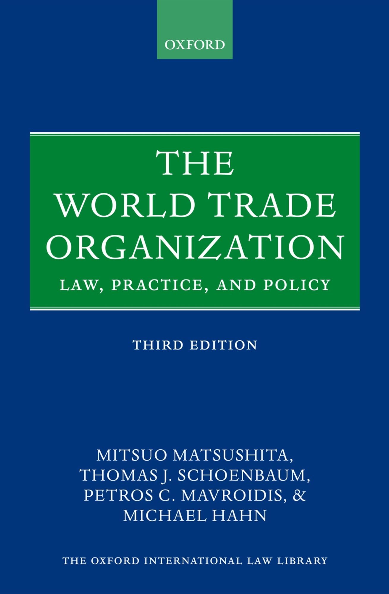The World Trade Organization: Law, Practice, and Policy