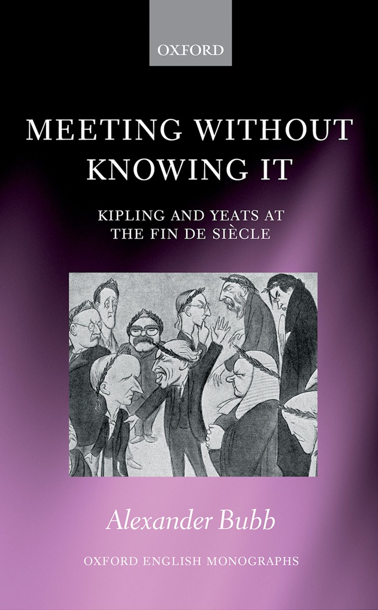 Meeting Without Knowing It: Kipling and Yeats at the Fin de Si#x000E8;cle