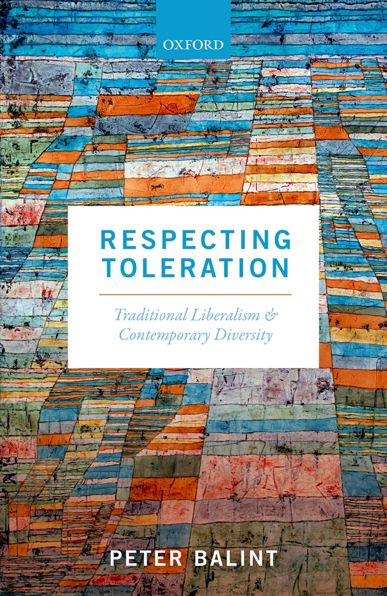 Respecting Toleration: Traditional Liberalism and Contemporary Diversity