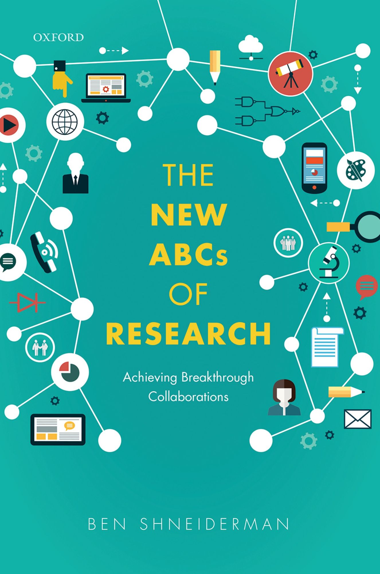 The New ABCs of Research: Achieving Breakthrough Collaborations