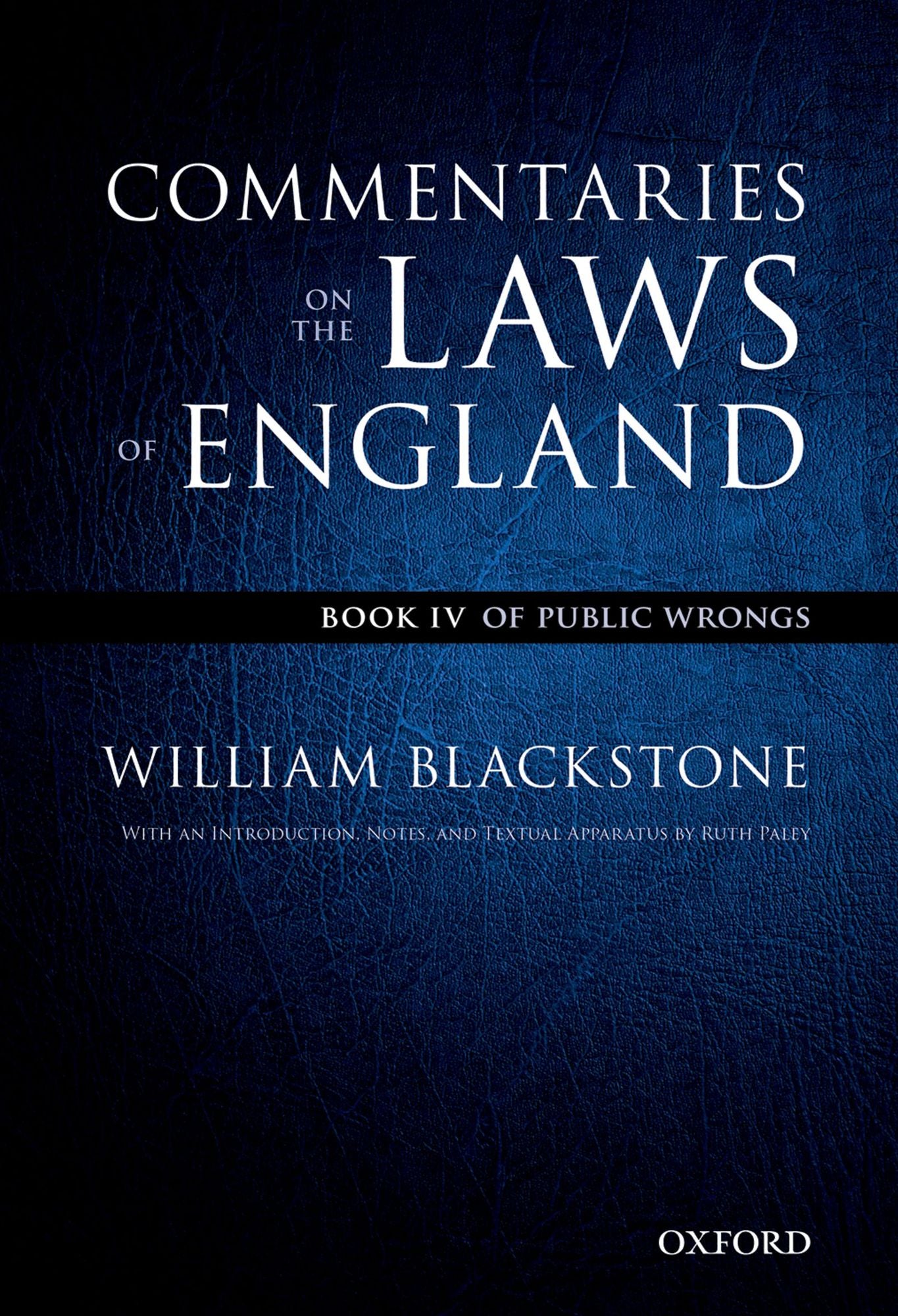 The Oxford Edition of Blackstone's: Commentaries on the Laws of England: Book IV: Of Public Wrongs