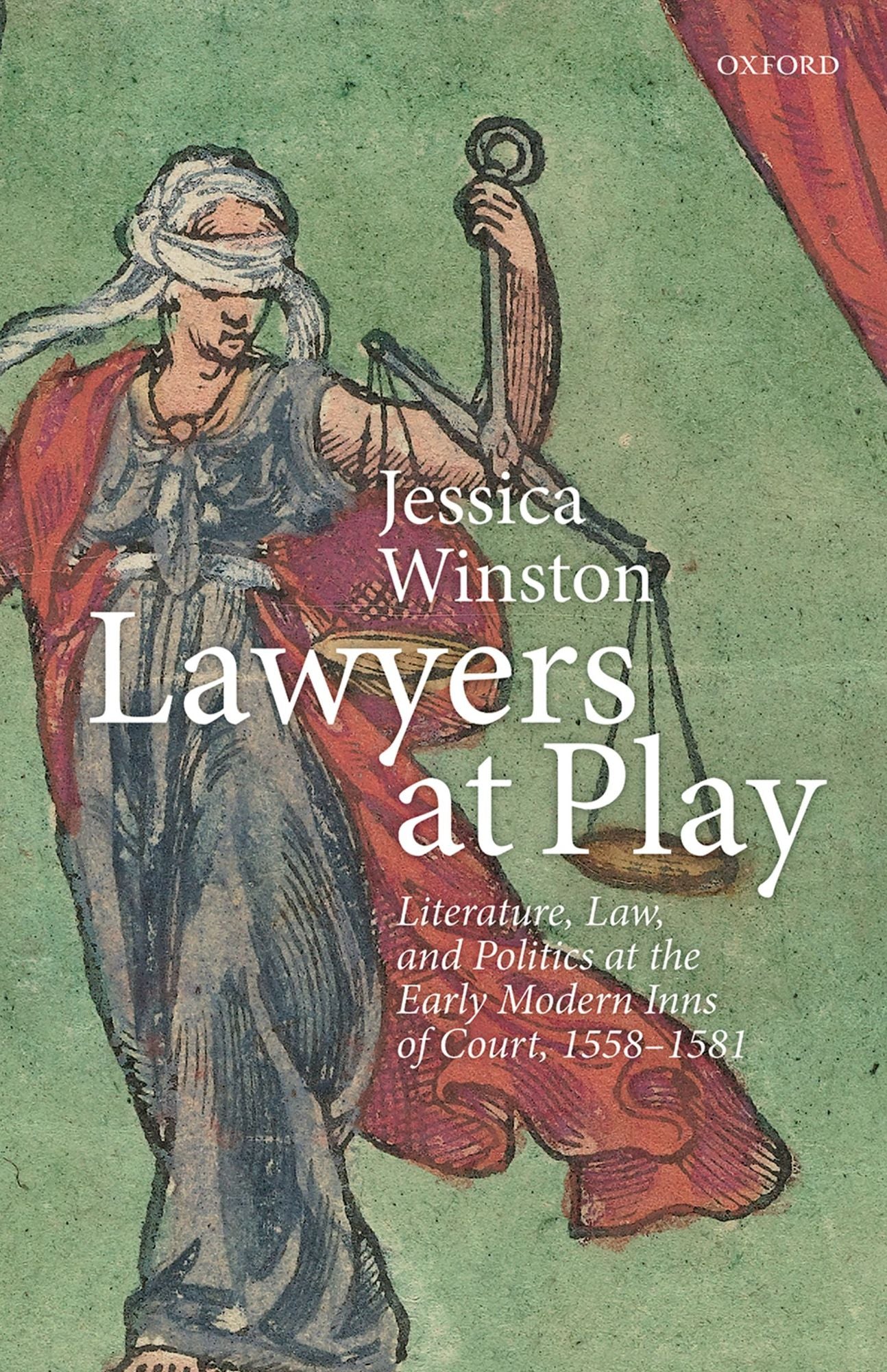 Lawyers at Play: Literature, Law, and Politics at the Early Modern Inns of Court, 1558-1581