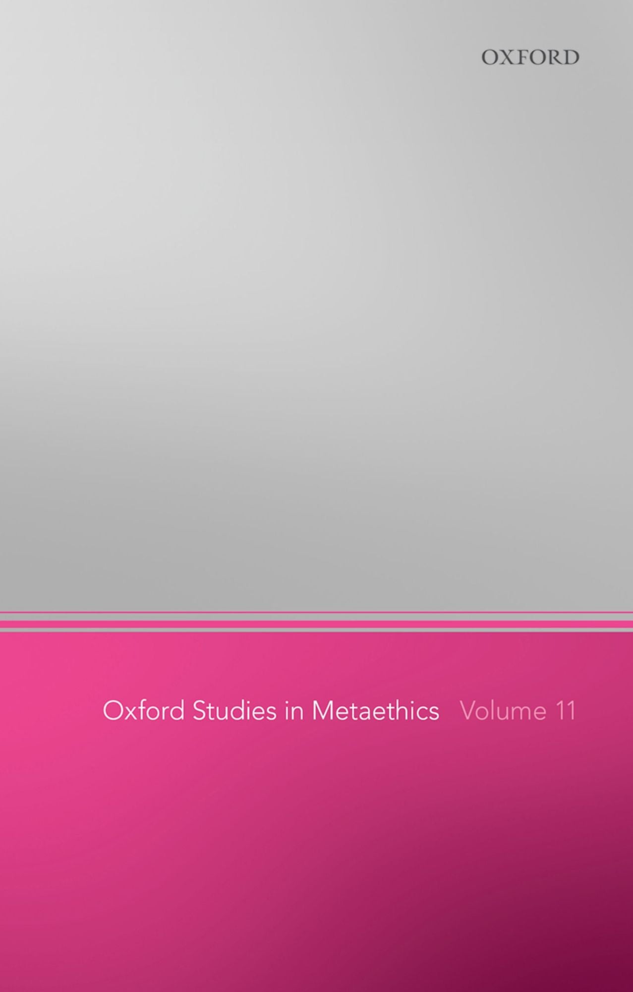 Oxford Studies in Metaethics 11
