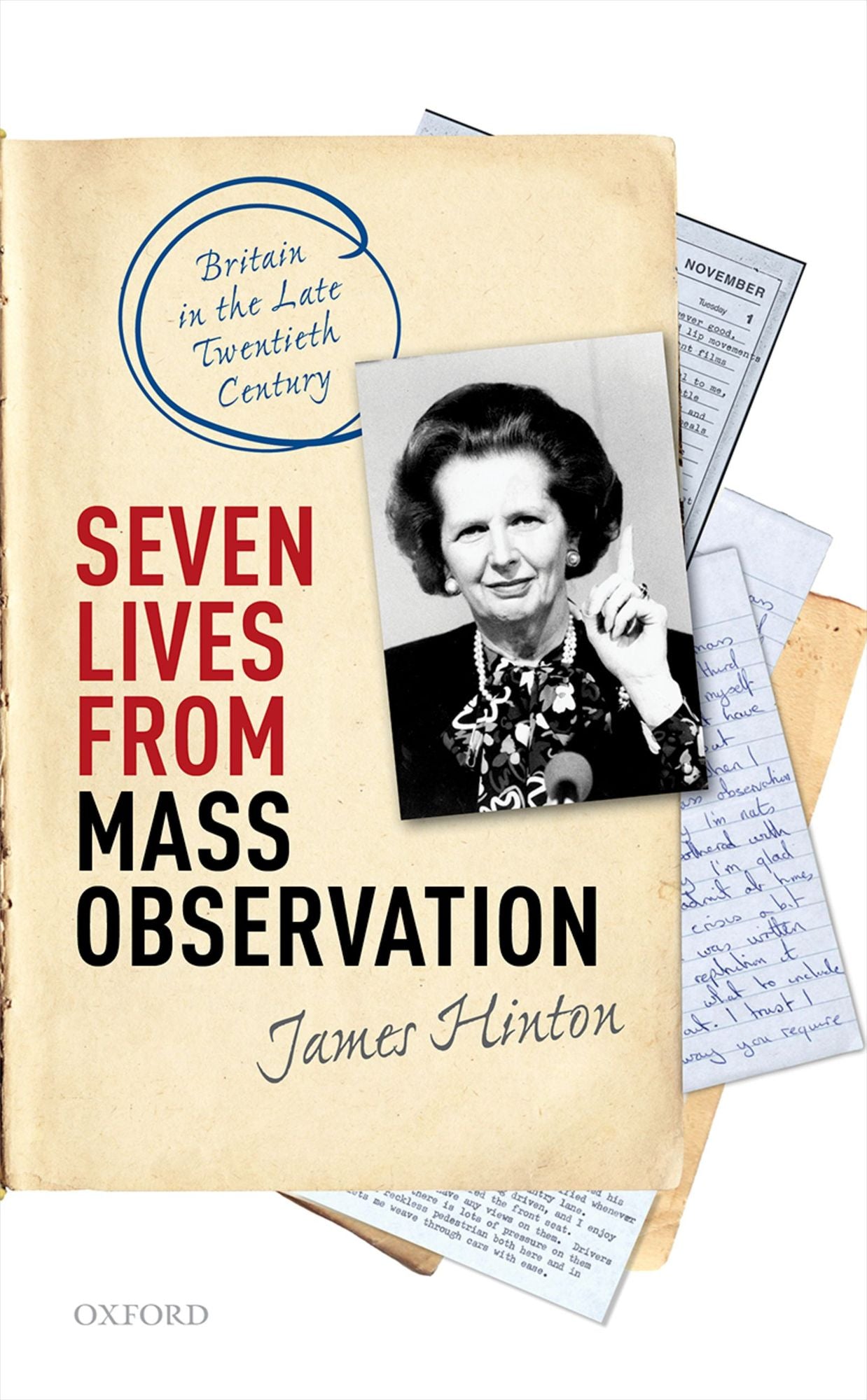 Seven Lives from Mass Observation: Britain in the Late Twentieth Century