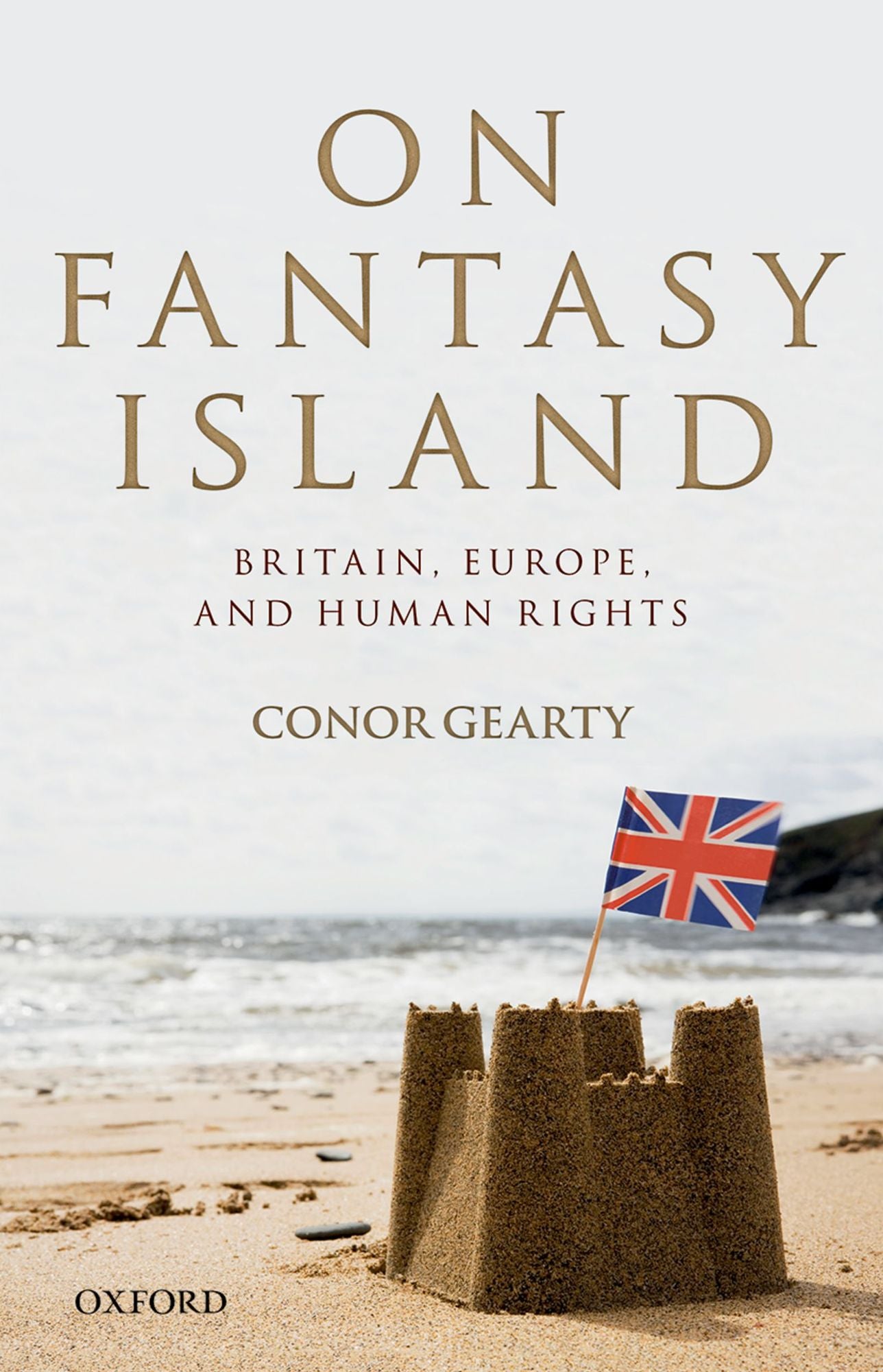 On Fantasy Island: Britain, Europe, and Human Rights
