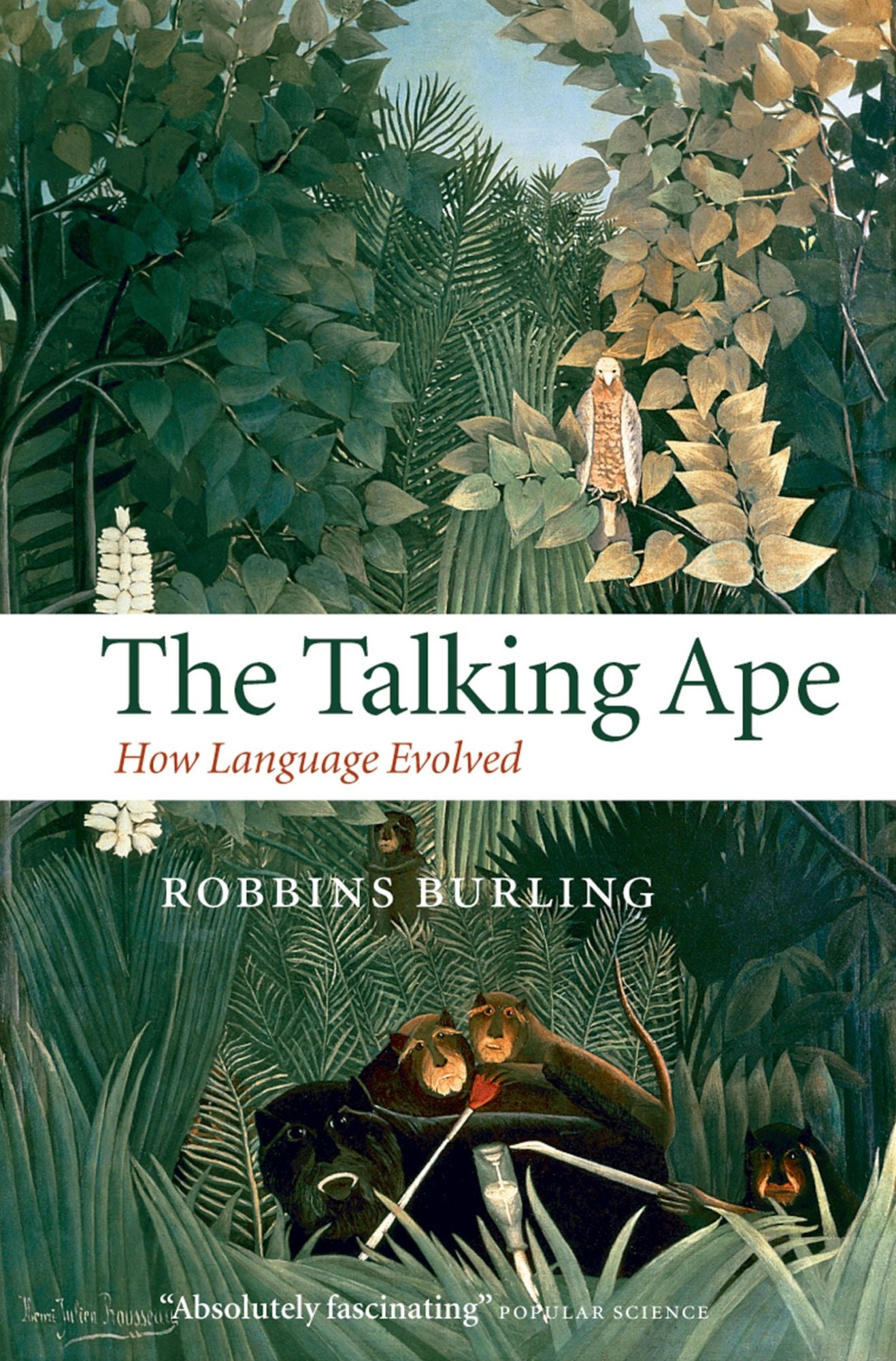 The Talking Ape: How Language Evolved