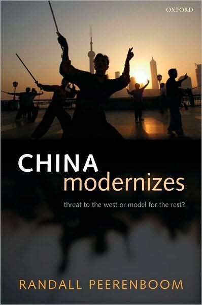 China Modernizes: Threat to the West or Model for the Rest?