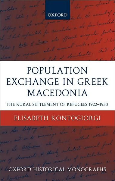 Population Exchange in Greek Macedonia: The Rural Settlement of Refugees 1922-1930