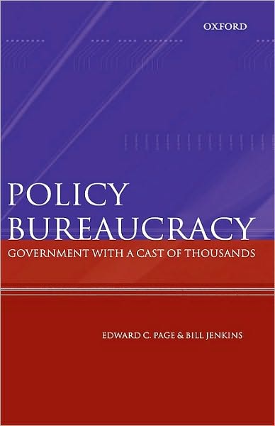 Policy Bureaucracy: Government with a Cast of Thousands