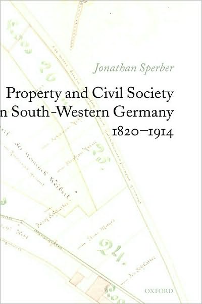 Property and Civil Society in South-Western Germany 1820-1914