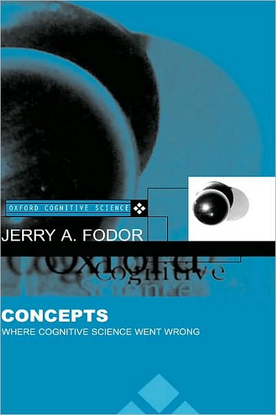 Concepts: Where Cognitive Science Went Wrong