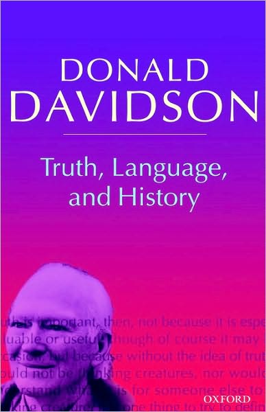 Truth, Language, and History: Philosophical Essays Volume 5