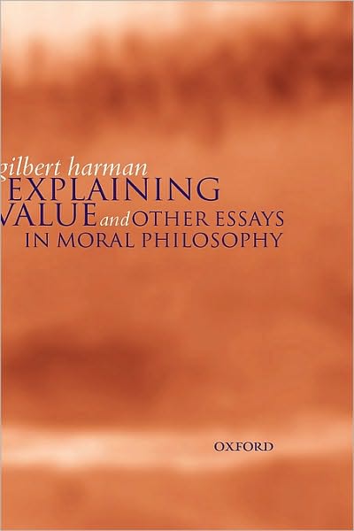 Explaining Value: and Other Essays in Moral Philosophy