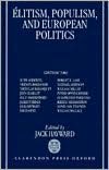 Elitism, Populism, and European Politics