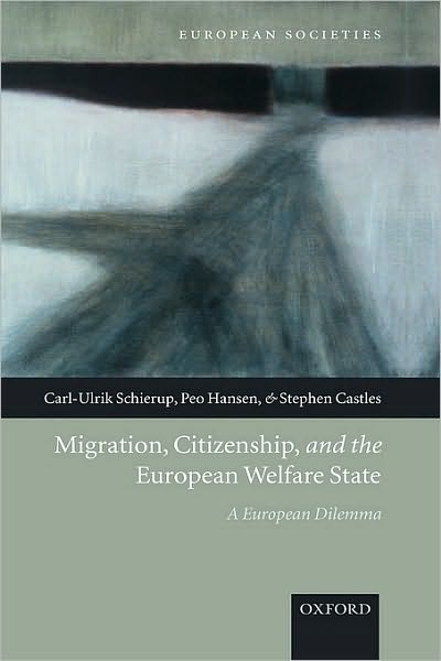 Migration, Citizenship, and the European Welfare State: A European Dilemma