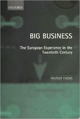 Big Business: The European Experience in the Twentieth Century