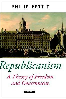 Republicanism: A Theory of Freedom and Government