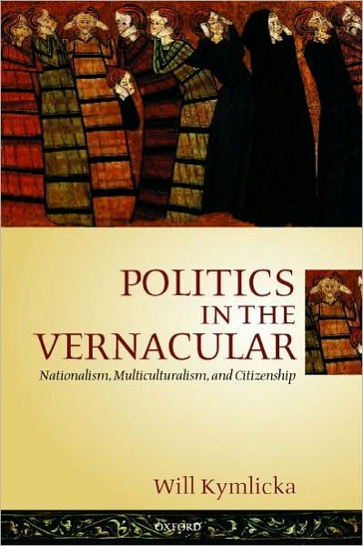 Politics in the Vernacular: Nationalism, Multiculturalism, and Citizenship